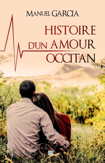 Histoire d'un amour occitan - Manuel Garcia