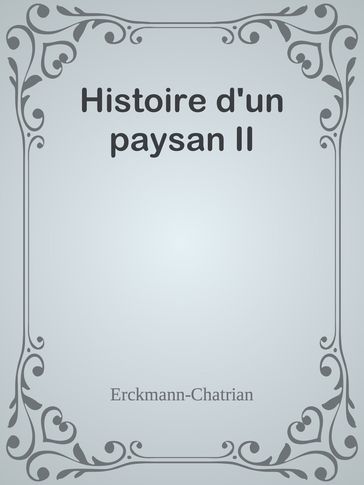 Histoire d'un paysan II - Erckmann-Chatrian