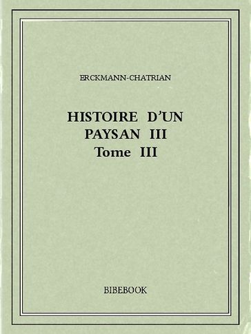 Histoire d'un paysan III - Erckmann-Chatrian