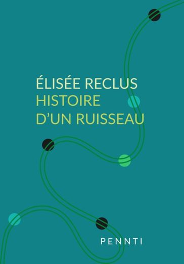 Histoire d'un ruisseau - Élisée Reclus