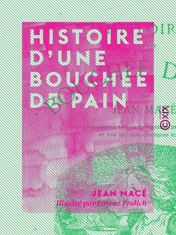 Histoire d'une bouchée de pain - Jean Macé