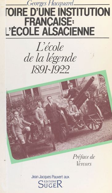 Histoire d'une institution française, l'École alsacienne (2). L'École de la légende - Georges Hacquard - Vercors