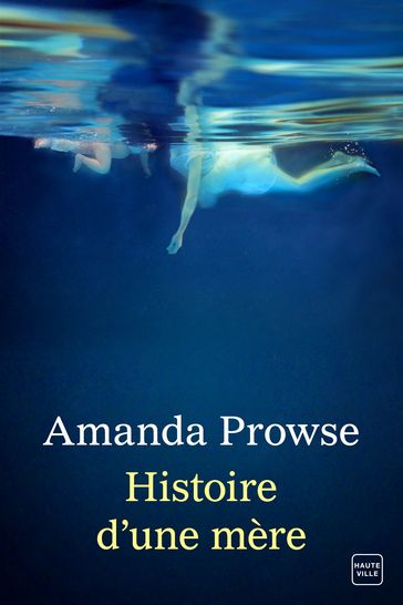 Histoire d'une mère - Amanda Prowse