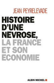 Histoire d une névrose, la France et son économie