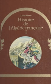 Histoire de l Algérie française (1)