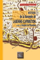 Histoire de la Baronnie de Labenne-Capbreton et de la Vicomté de Maremne