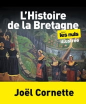 L Histoire de la Bretagne illustrée pour les Nuls