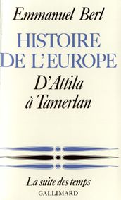Histoire de l Europe (Tome 1) - D Attila à Tamerlan
