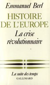 Histoire de l Europe (Tome 3) - La crise révolutionnaire