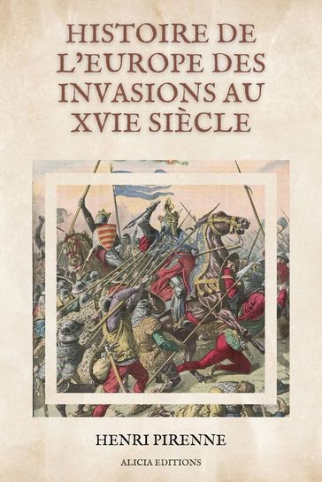 Histoire de l'Europe des invasions au XVIe siècle - Henri Pirenne