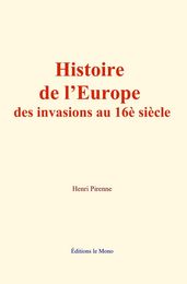 Histoire de l Europe des invasions au 16è siècle