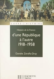 Histoire de la France (3). D une République à l autre, 1918-1958