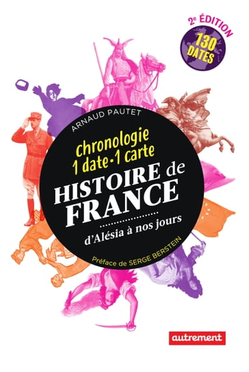 Histoire de France. D'Alésia à nos jours. 1 date 1 carte - Serge Berstein - Arnaud Pautet