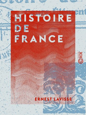 Histoire de France - Ernest Lavisse