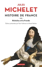 Histoire de France (Tome 12) - Richelieu et la fronde