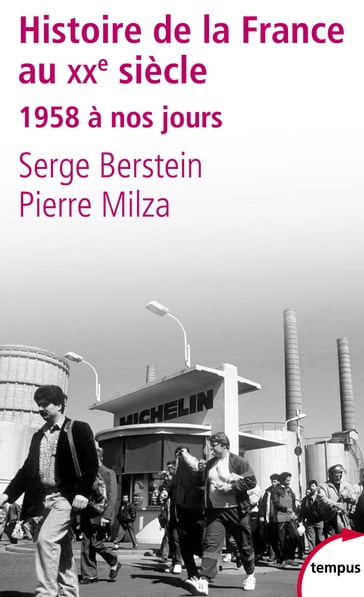 Histoire de la France au XXe siècle - tome 3 1958 à nos jours - Serge Berstein - Pierre Milza