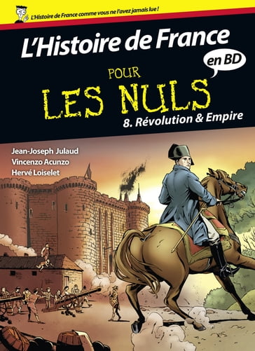 Histoire de France en BD pour les Nuls - tome 8 - Jean-Joseph JULAUD - Hervé Loiselet