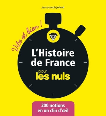 L'Histoire de France pour les Nuls - Vite et bien ! - Jean-Joseph JULAUD