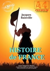 Histoire de France - texte intégral et illustré, précédé d une préface sur l esprit de l histoire (sous la direction de N. Polczynski)