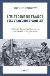 L Histoire de France vécue par 12 familles