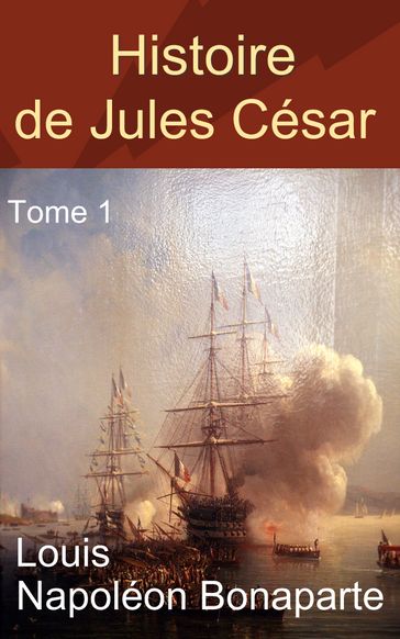 Histoire de Jules César - Tome 1 - Louis Napoléon Bonaparte