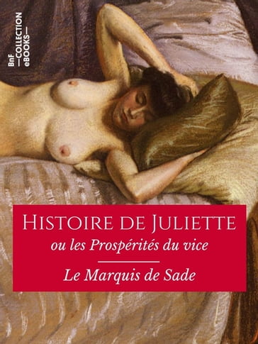 Histoire de Juliette - Donatien Alphonse François de Sade