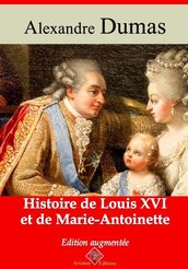 Histoire de Louis XVI et de Marie-Antoinette  suivi d annexes