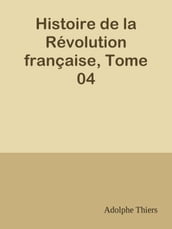 Histoire de la Révolution française, Tome 04