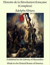 Histoire de la Révolution française (Complete)