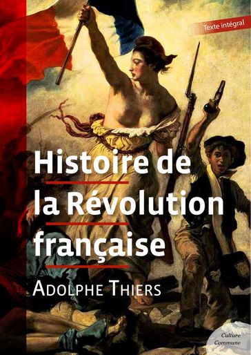 Histoire de la Révolution française - Adolphe Thiers