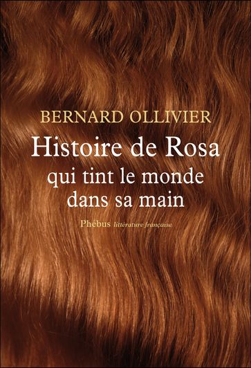 Histoire de Rosa qui tint le monde dans sa main - Bernard Ollivier