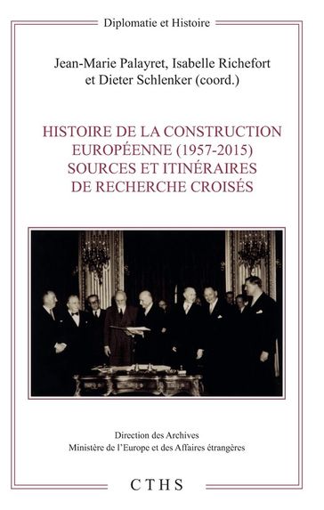 Histoire de la construction européenne (1957-2015) - Collectif