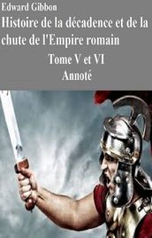 Histoire de la décadence et de la chute de l Empire romain-Tome V et VI