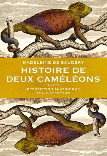 Histoire de deux caméléons - Madeleine de Scudéry - Claude Perrault