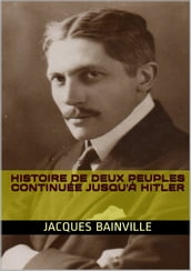 Histoire de deux peuples continuée jusqu à Hitler