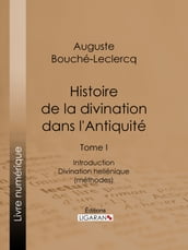 Histoire de la divination dans l Antiquité