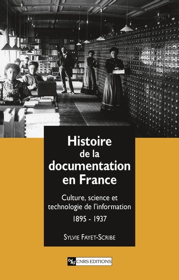 Histoire de la documentation en France - Sylvie Fayet-Scribe