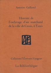 Histoire de l esclavage d un marchand de la ville de Cassis, à Tunis