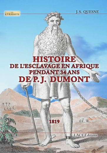 Histoire de l'esclavage en Afrique pendant 34 ans de J.P. Dumont - J.S. QUESNE