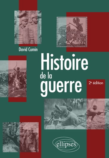 Histoire de la guerre, 2e édition - David Cumin