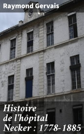 Histoire de l hôpital Necker : 1778-1885