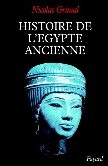 Histoire de l'Egypte ancienne - Nicolas Grimal