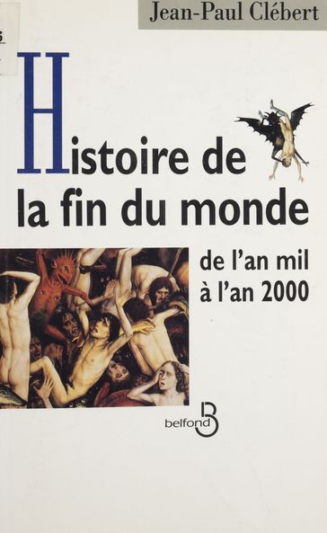 Histoire de la fin du monde - Jean-Paul Clébert