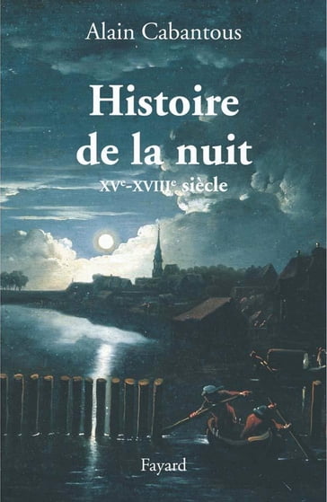 Histoire de la nuit - Alain Cabantous