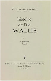 Histoire de l île Wallis. Tome2