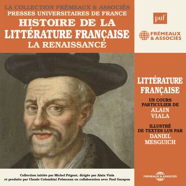 Histoire de la littérature française (Volume 2) - La Renaissance - Alain Viala