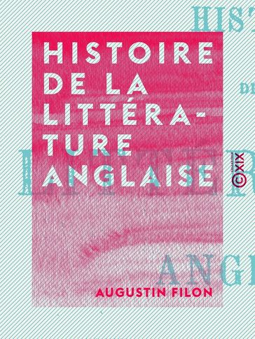 Histoire de la littérature anglaise - Augustin Filon