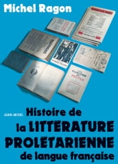 Histoire de la littérature prolétarienne de langue française