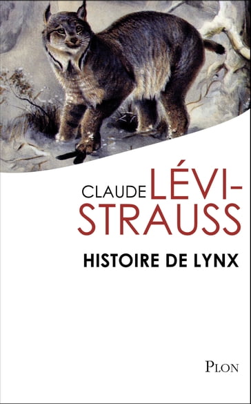 Histoire de lynx - Claude Lévi-Strauss