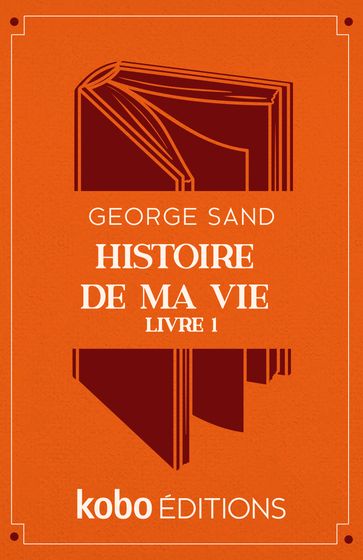 Histoire de ma vie - George Sand